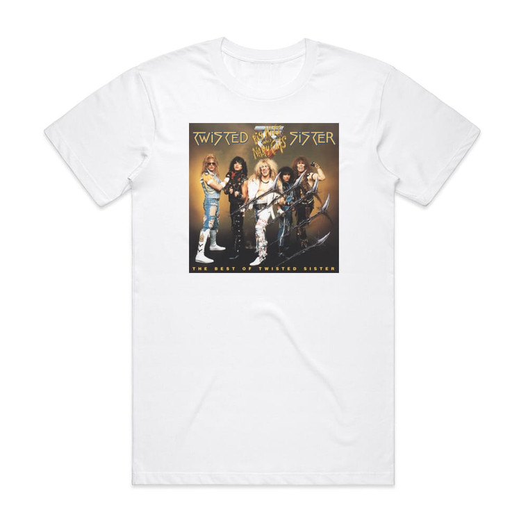 Twisted Sister Big Hits And Nasty Cuts The Best Of Twisted Sister Album Cover T-Shirt White