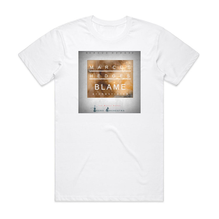 The Marcus Hedges Trend Orchestra Blame Orchestrated Album Cover T-Shirt White