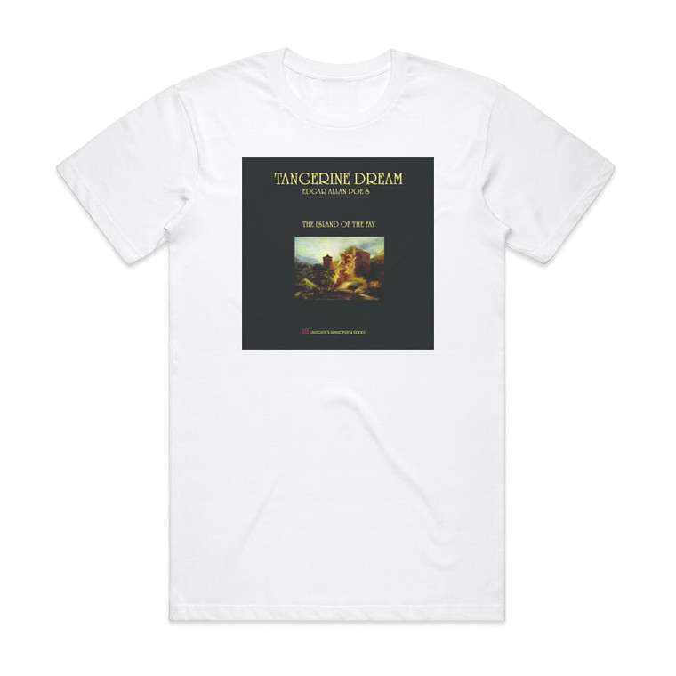 Tangerine Dream Edgar Allan Poes The Island Of The Fay Album Cover T-Shirt White