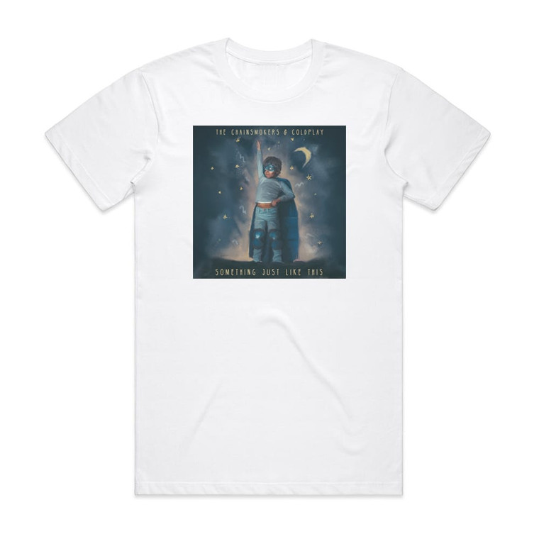 The Chainsmokers Something Just Like This Album Cover T-Shirt White The Chainsmokers Something Just Like This Album Cover T-Shirt White
