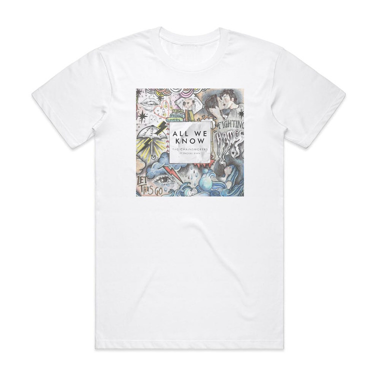 The Chainsmokers All We Know Album Cover T-Shirt White