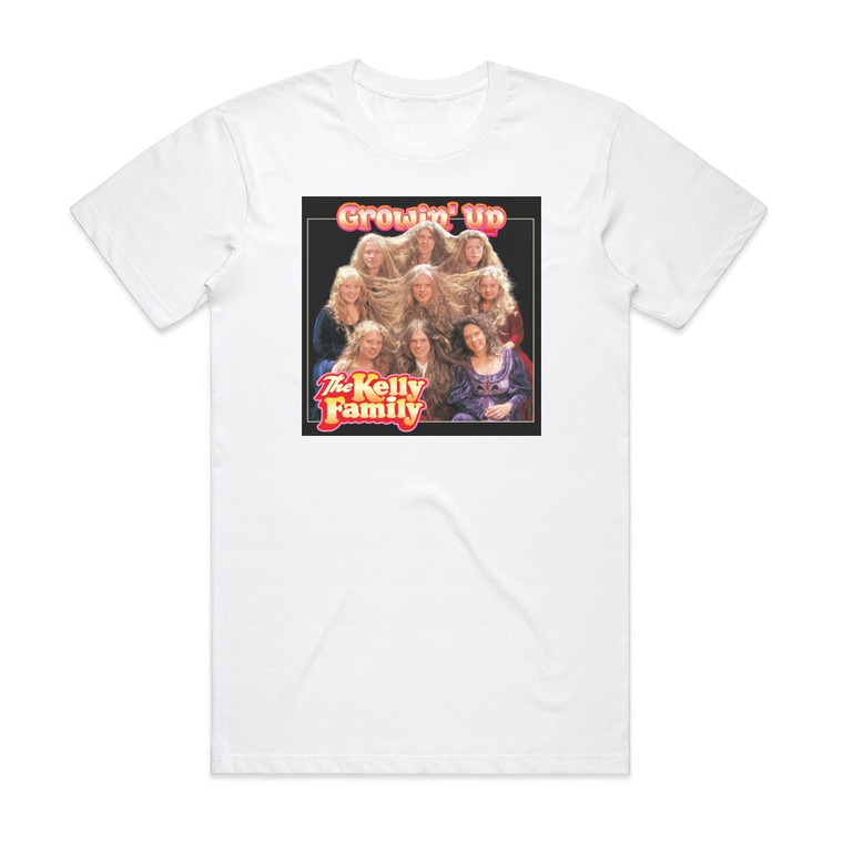 The Kelly Family Growin Up Album Cover T-Shirt White The Kelly Family Growin Up Album Cover T-Shirt White
