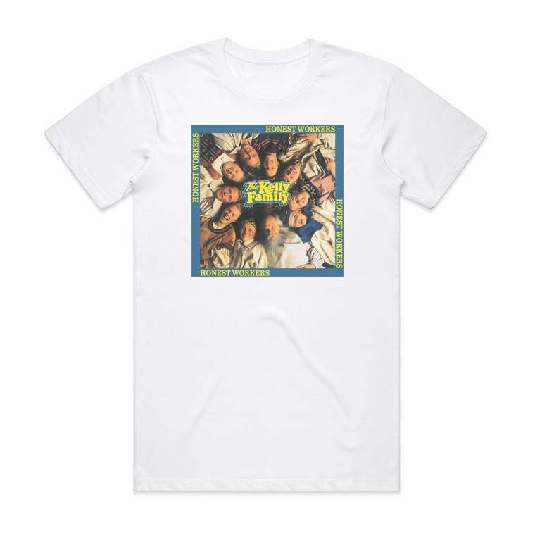 The Kelly Family Honest Workers Album Cover T-Shirt White