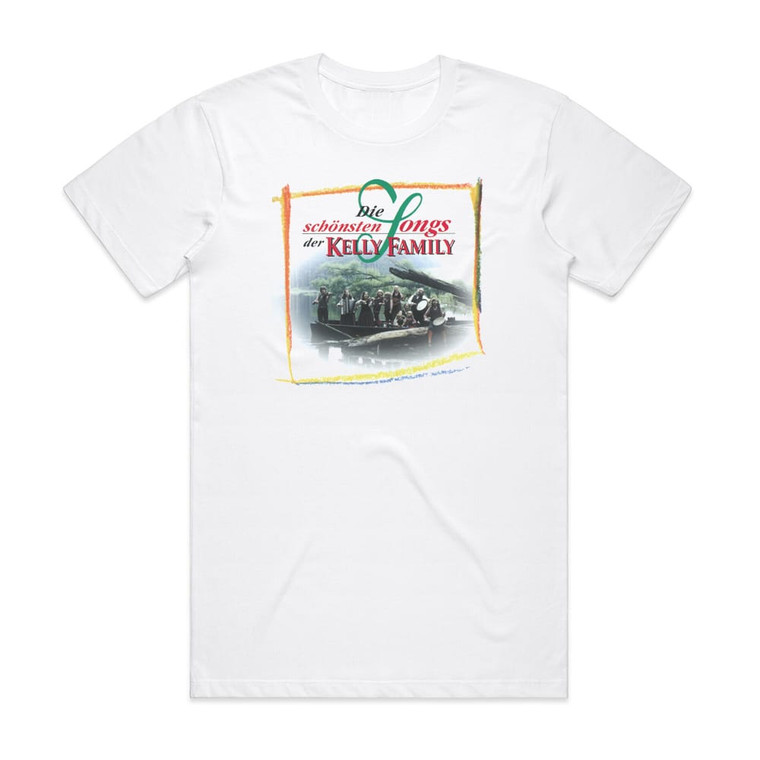 The Kelly Family Die Schnsten Songs Der Kelly Family Album Cover T-Shirt White