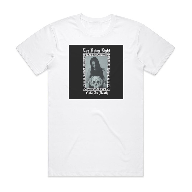Thy Dying Light Cold In Death Album Cover T-Shirt White