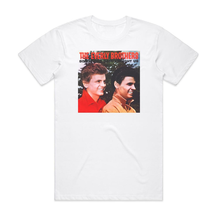 The Everly Brothers Songs Our Daddy Taught Us Album Cover T-Shirt White