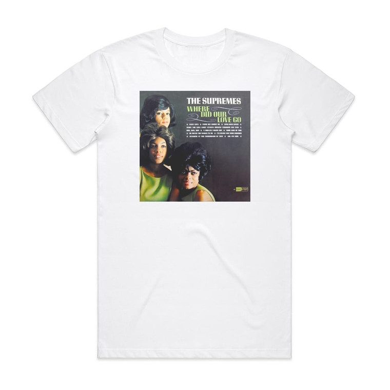The Supremes Where Did Our Love Go Album Cover T-Shirt White