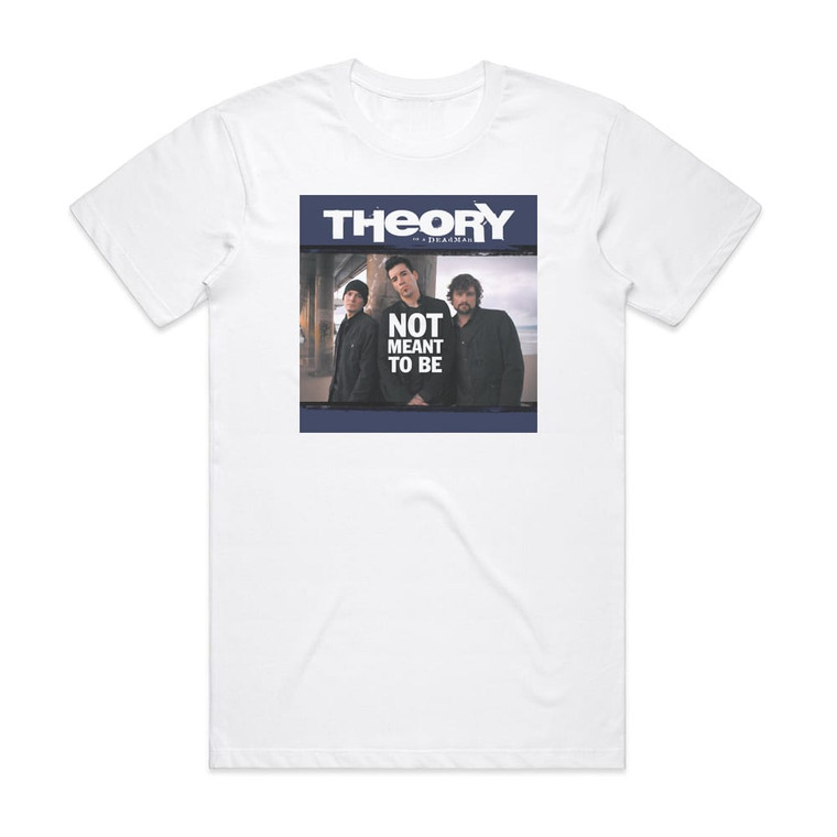 Theory of a Deadman Not Meant To Be Album Cover T-Shirt White
