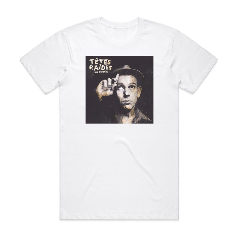 Tetes Raides Lan Demain Album Cover T-Shirt White