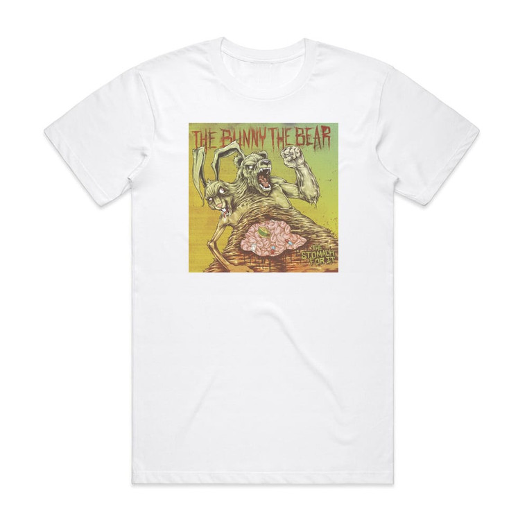 The Bunny The Bear The Stomach For It Album Cover T-Shirt White