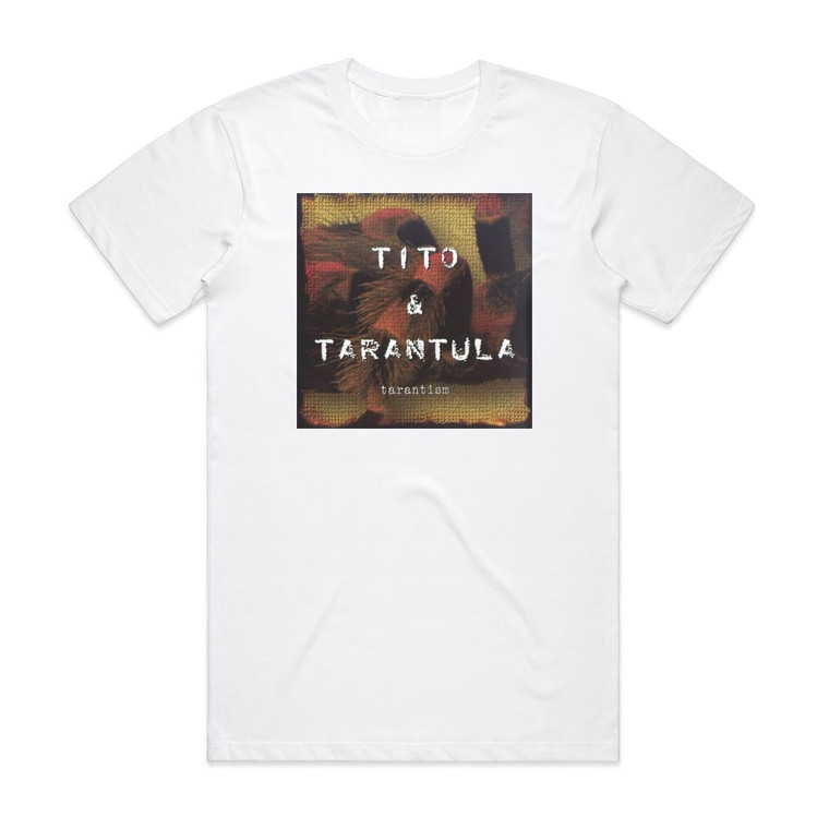 Tito and Tarantula Tarantism Album Cover T-Shirt White