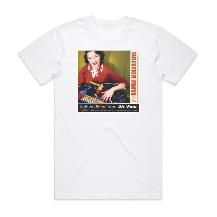 The Bambi Molesters Dumb Loud Hollow Twang Deluxe Album Cover T-Shirt White