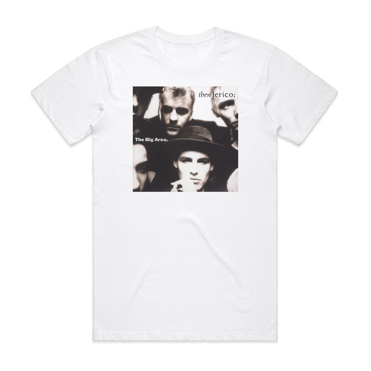 Then Jerico The Big Area Album Cover T-Shirt White