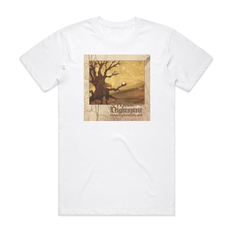 The Moon and The Nightspirit Of Dreams Forgotten And Fables Untold 1 Album Cover T-Shirt White