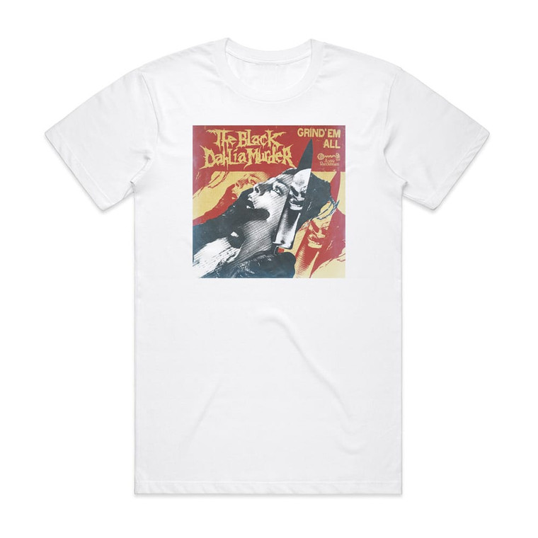 The Black Dahlia Murder Grind Em All Album Cover T-Shirt White