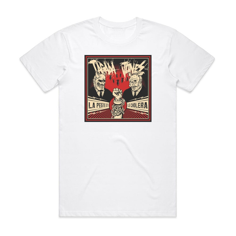 Tagada Jones La Peste Et Le Cholra Album Cover T-Shirt White