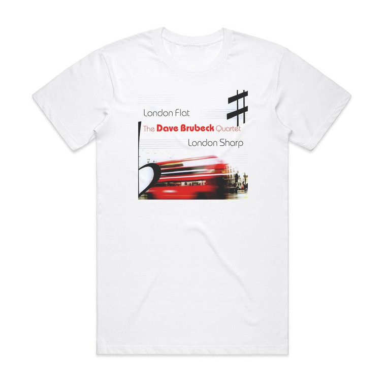 The Dave Brubeck Quartet London Flat London Sharp Album Cover T-Shirt White