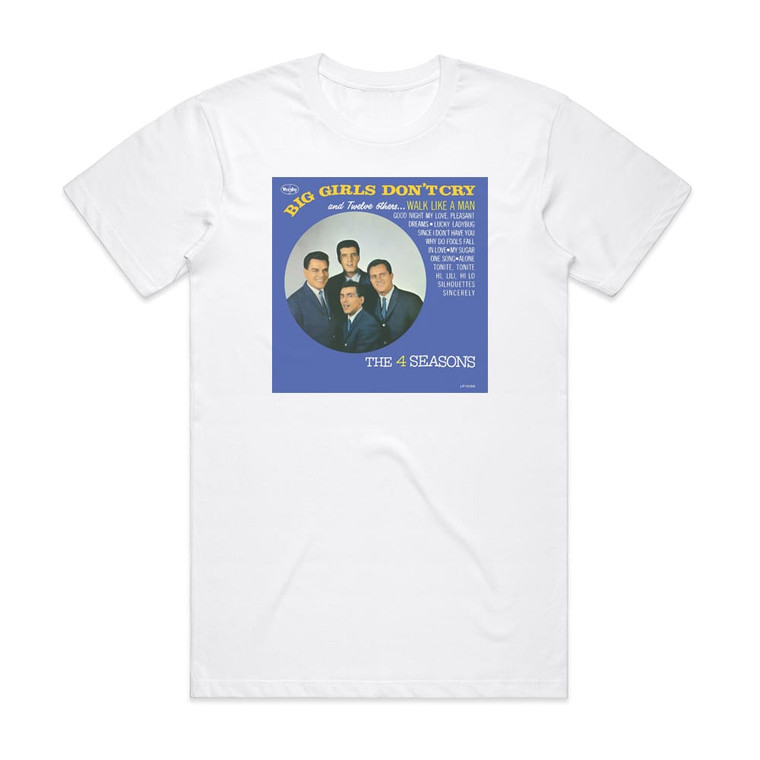 The Four Seasons Big Girls Dont Cry And Twelve Others Album Cover T-Shirt White