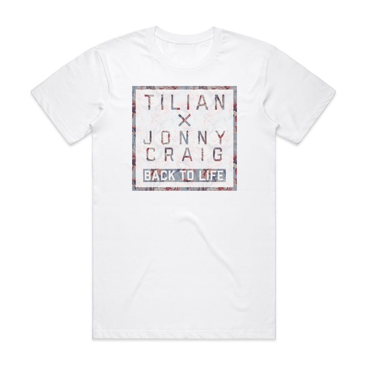 Tilian Pearson Back To Life Album Cover T-Shirt White