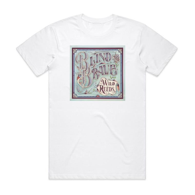 The Wild Reeds Blind And Brave Album Cover T-Shirt White