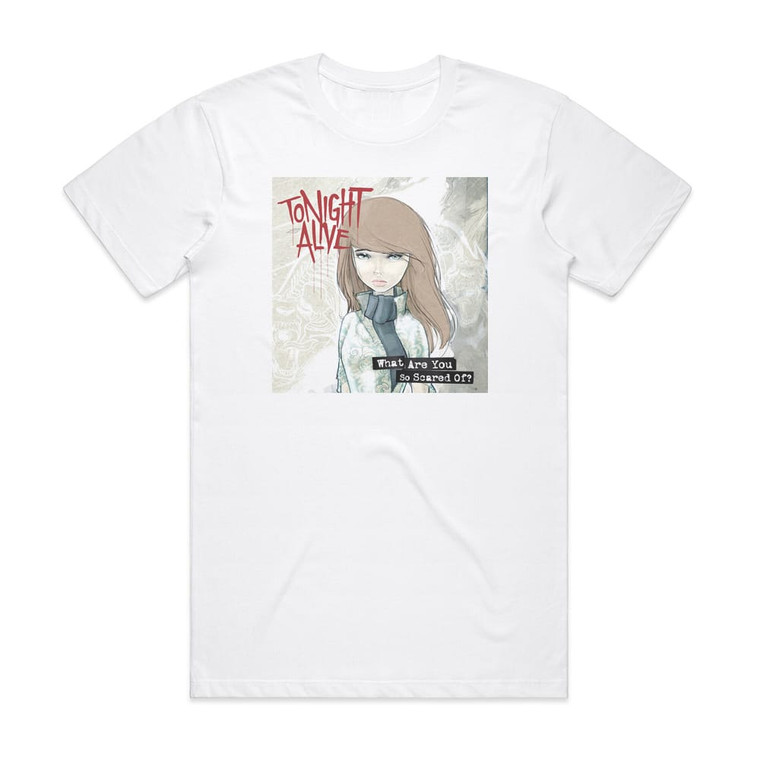 Tonight Alive What Are You So Scared Of Album Cover T-Shirt White