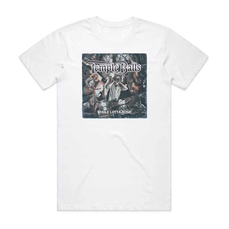 Temple Balls Whole Lotta Rosie Album Cover T-Shirt White