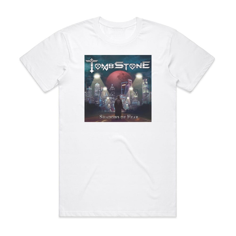 Tombstone Shadows Of Fear Album Cover T-Shirt White