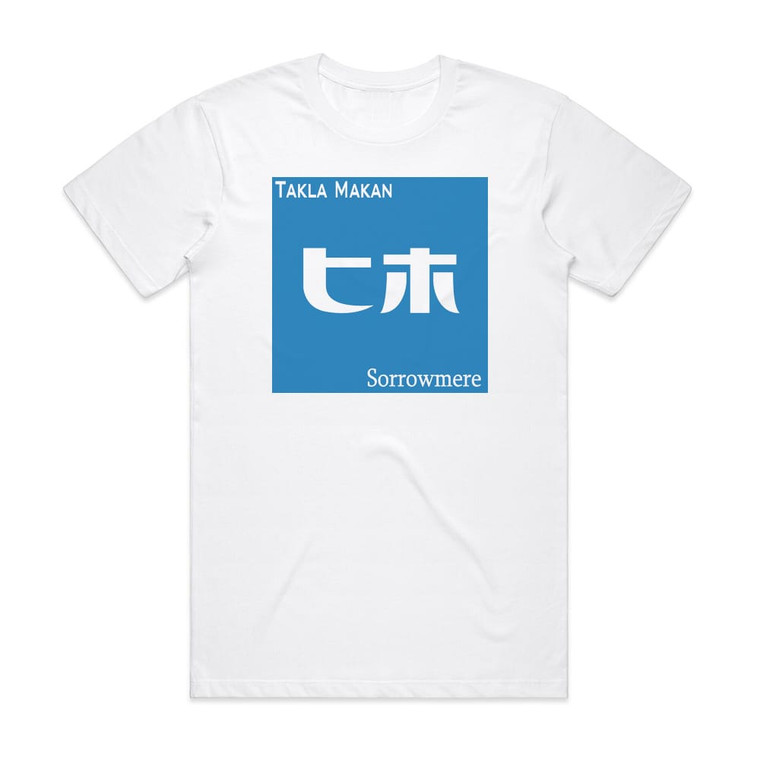 Takla Makan Sorrowmere Album Cover T-Shirt White
