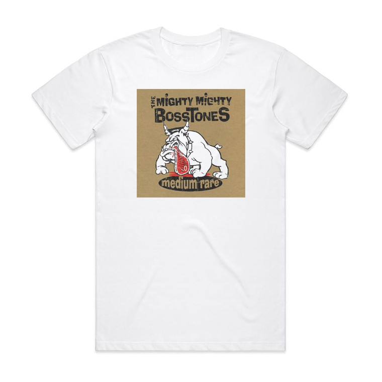 The Mighty Mighty Bosstones Medium Rare Album Cover T-Shirt White