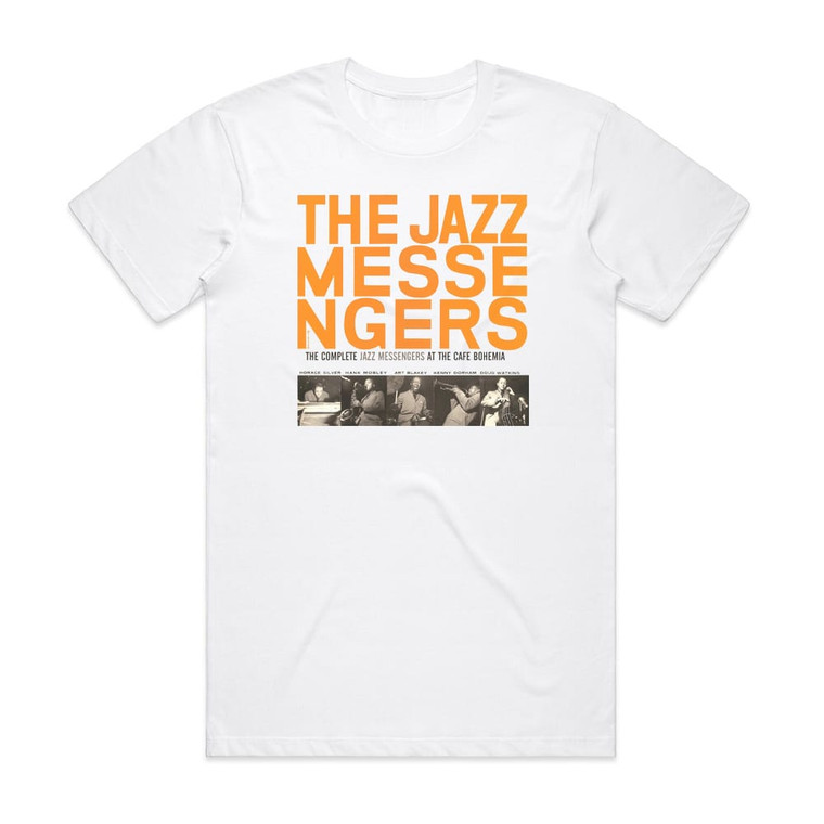 The Jazz Messengers The Jazz Messengers At The Cafe Bohemia Volume 1 Album Cover T-Shirt White