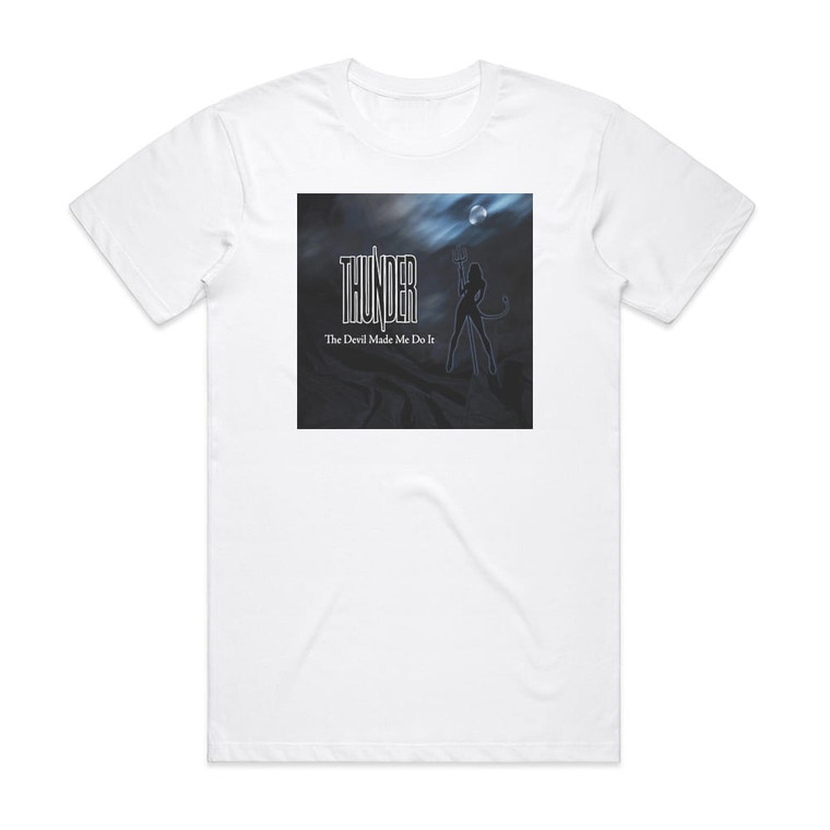 Thunder The Devil Made Me Do It Album Cover T-Shirt White