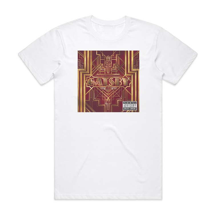 Various Artists Music From Baz Luhrmanns Film The Great Gatsby 1 Album Cover T-Shirt White