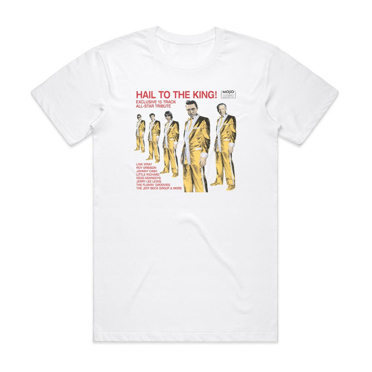 Various Artists Mojo 200605 Hail To The King Album Cover T-Shirt White