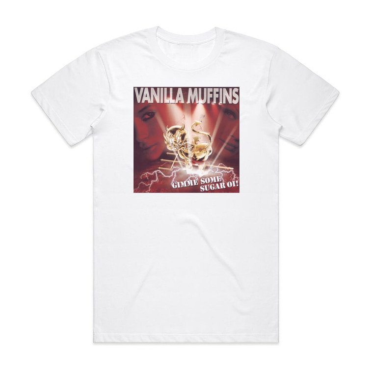 Vanilla Muffins Gimme Some Sugar Oi Album Cover T-Shirt White