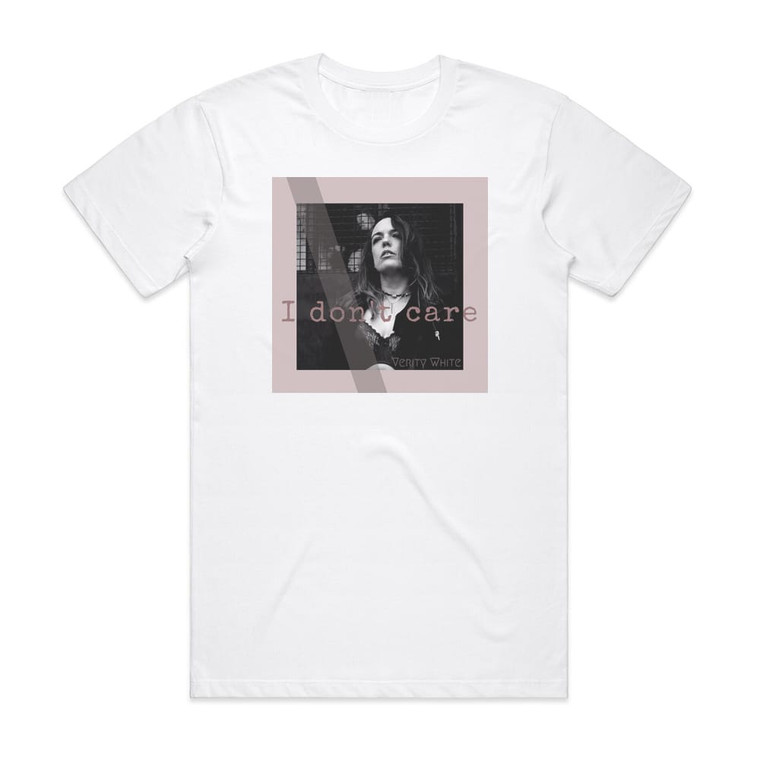 Verity White I Dont Care Album Cover T-Shirt White