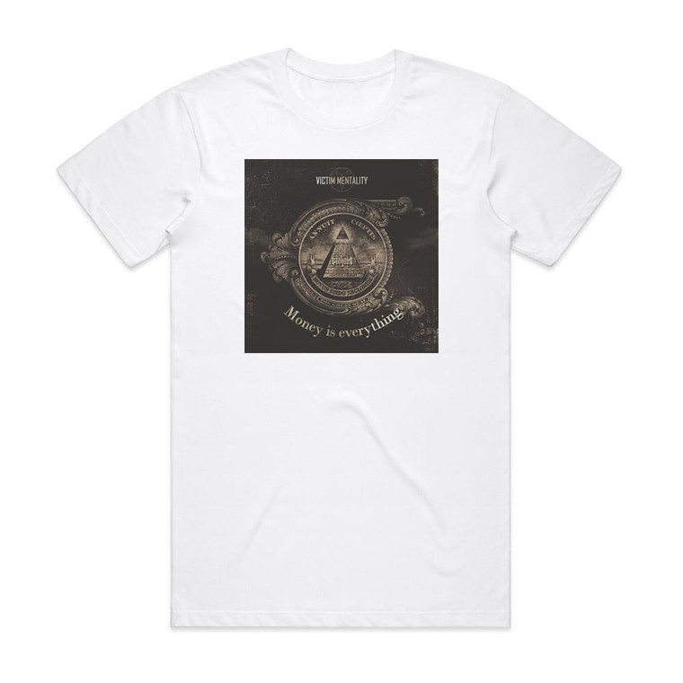 Victim Mentality Money Is Everything Album Cover T-Shirt White
