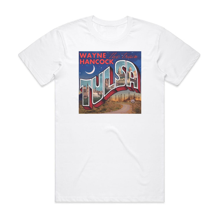 Wayne Hancock Tulsa Album Cover T-Shirt White