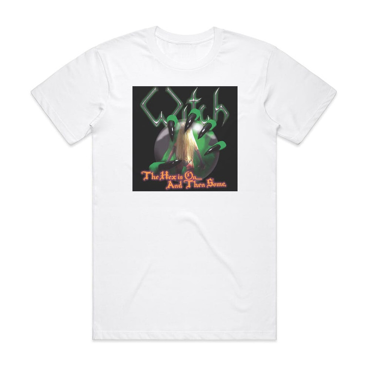 Witch The Hex Is On And Then Some Album Cover T-Shirt White
