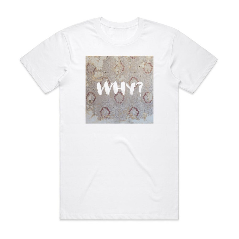 WHY_ Moh Lhean 1 Album Cover T-Shirt White