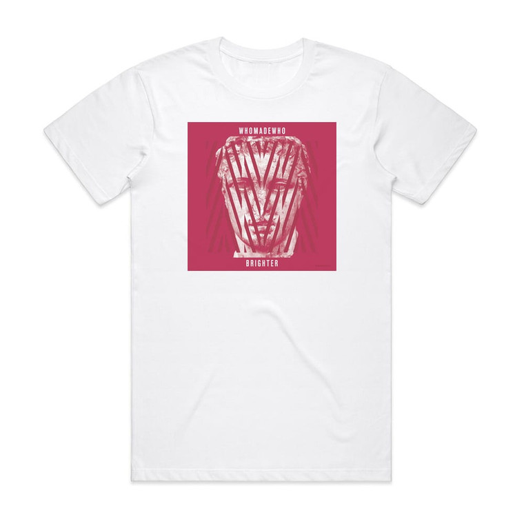 WhoMadeWho Brighter Album Cover T-Shirt White