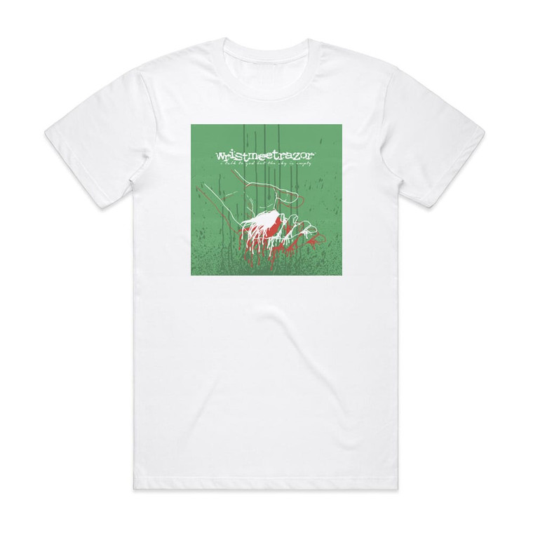 WristMeetRazor I Talk To God But The Sky Is Empty Album Cover T-Shirt White