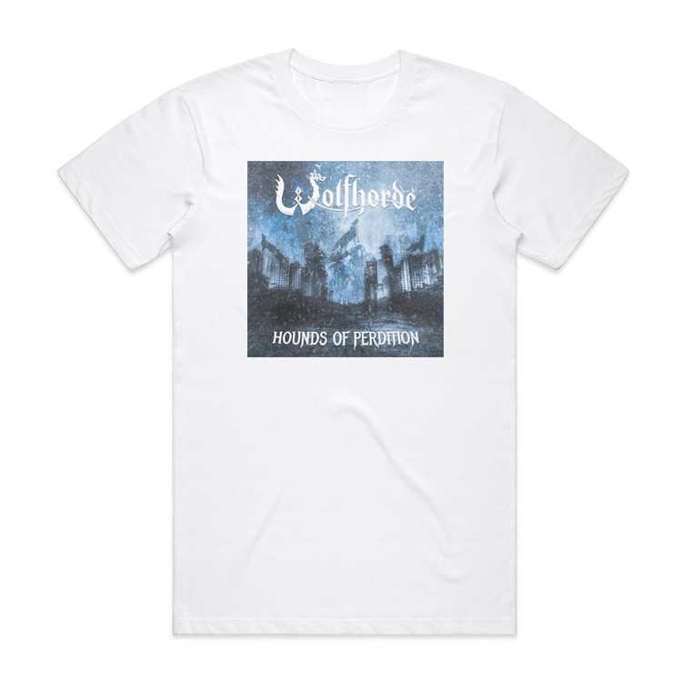 Wolfhorde Hounds Of Perdition Album Cover T-Shirt White