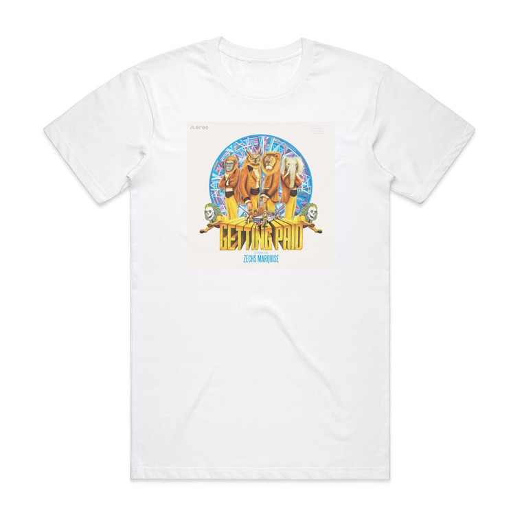 Zechs Marquise Getting Paid Album Cover T-Shirt White