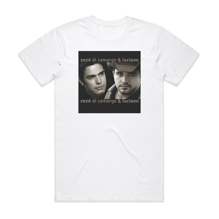 Zeze Di Camargo and Luciano Zez Di Camargo Luciano 12 Album Cover T-Shirt White
