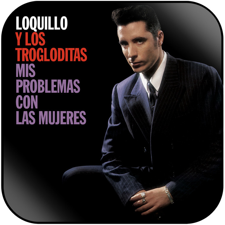 Loquillo y Trogloditas Mis Problemas Con Las Mujeres Album Cover Sticker