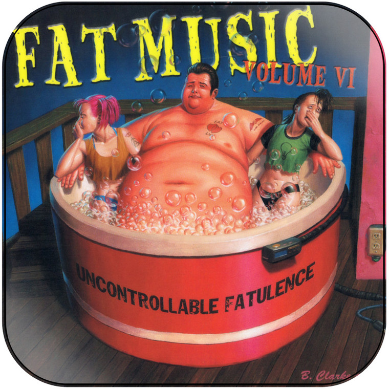 Various Artists Fat Music Volume 6 Uncontrollable Fatulence Album Cover Sticker