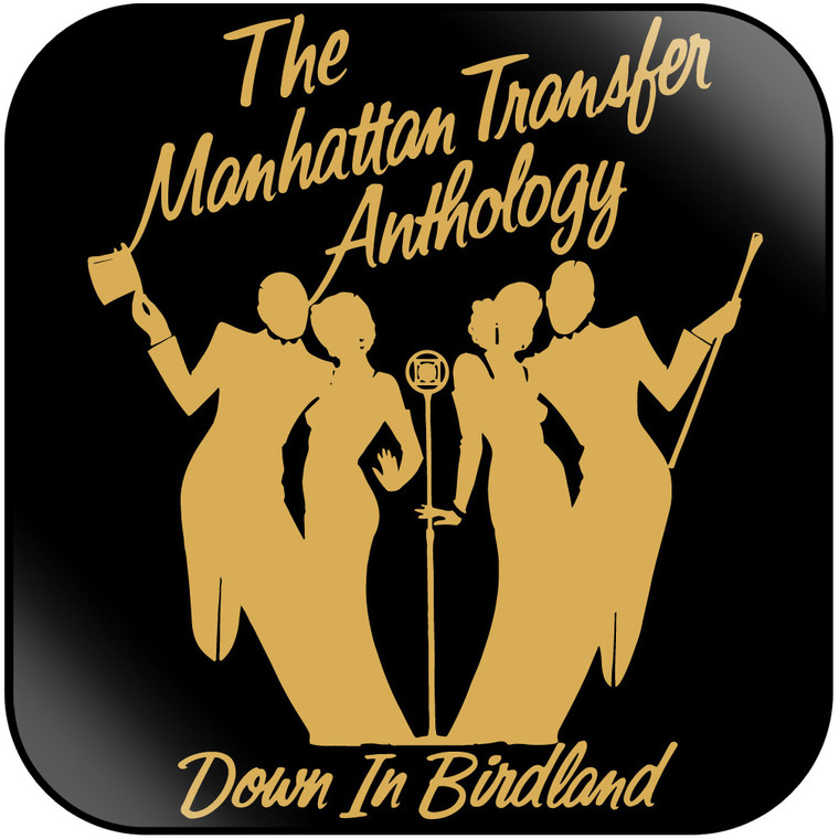 The Manhattan Transfer The Manhattan Transfer Anthology Down In Birdland Album Cover Sticker