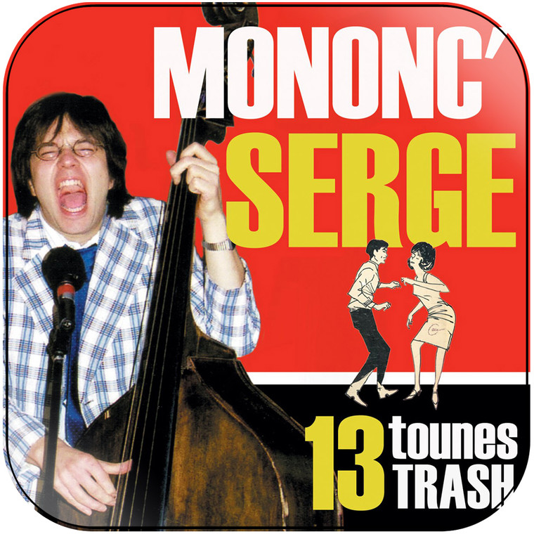 Mononc Serge 13 Tounes Trash Album Cover Sticker