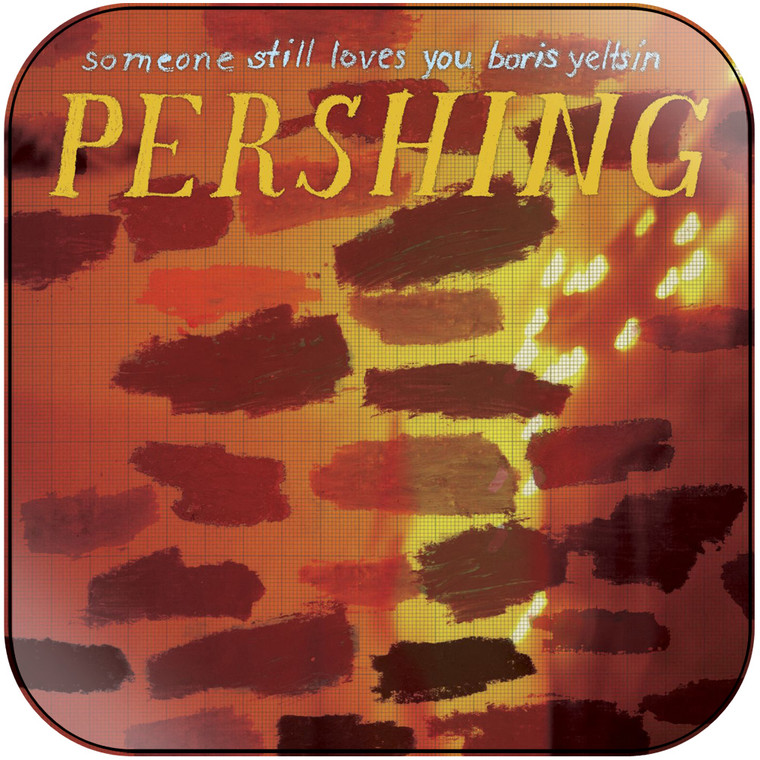 Someone Still Loves You Boris Yeltsin Pershing Album Cover Sticker