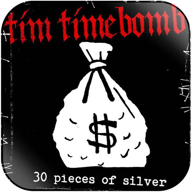 Tim Timebomb Thirty Pieces Of Silver Album Cover Sticker